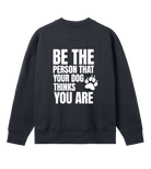 Be the Person Your Dog Thinks You Are - Proud Vegan