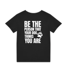 Be the Person Your Dog Thinks You Are - Proud Vegan
