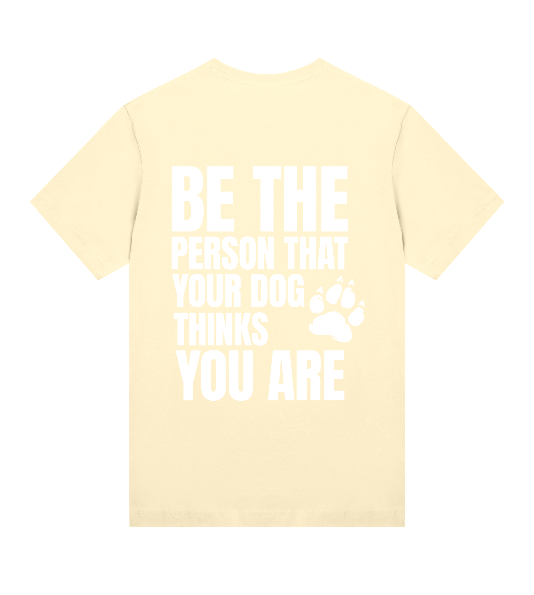 Be the Person Your Dog Thinks You Are - Proud Vegan