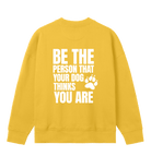 Be the Person Your Dog Thinks You Are - Proud Vegan