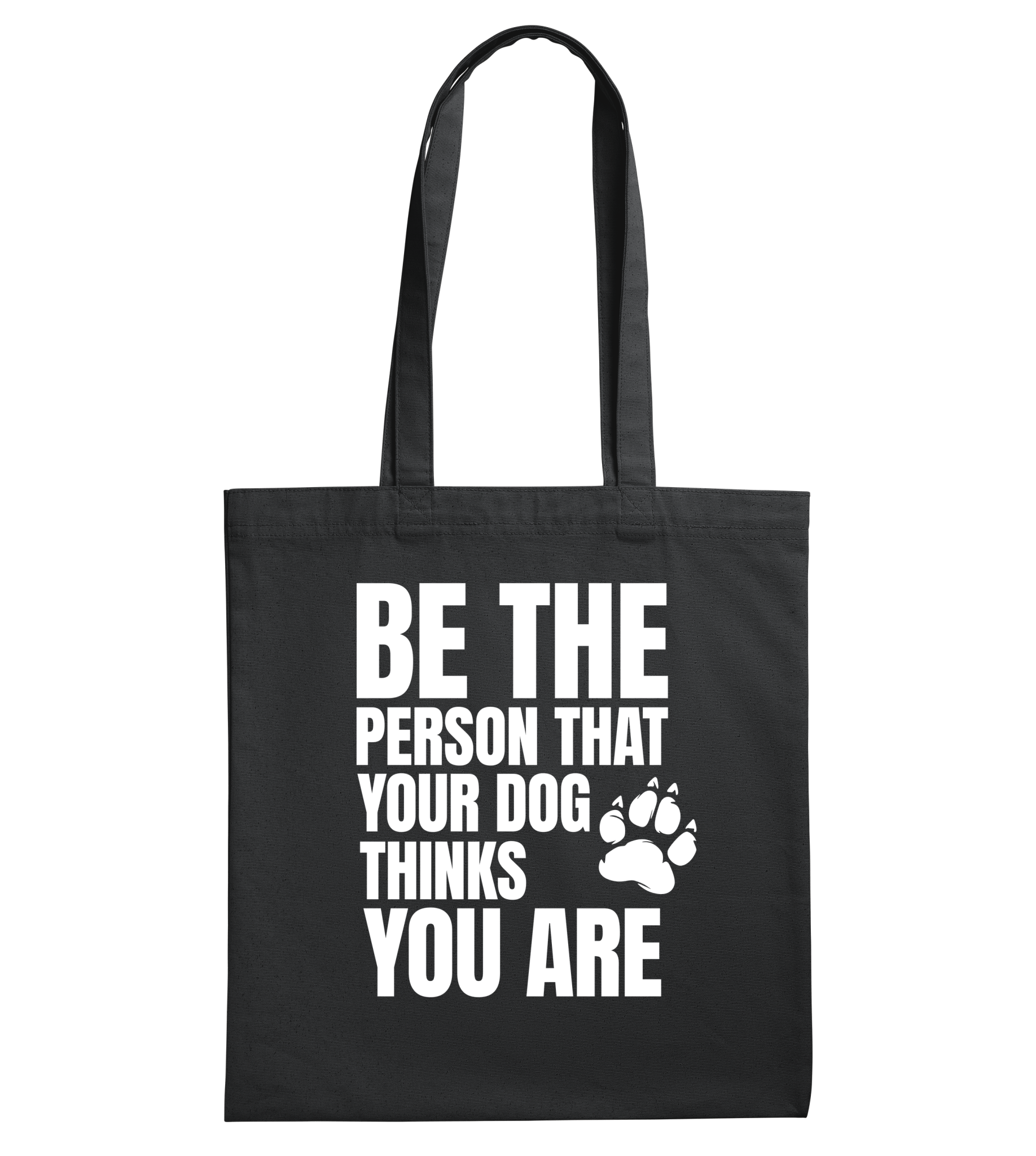 Be the Person Your Dog Thinks You Are - Proud Vegan