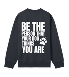 Be the Person Your Dog Thinks You Are - Proud Vegan