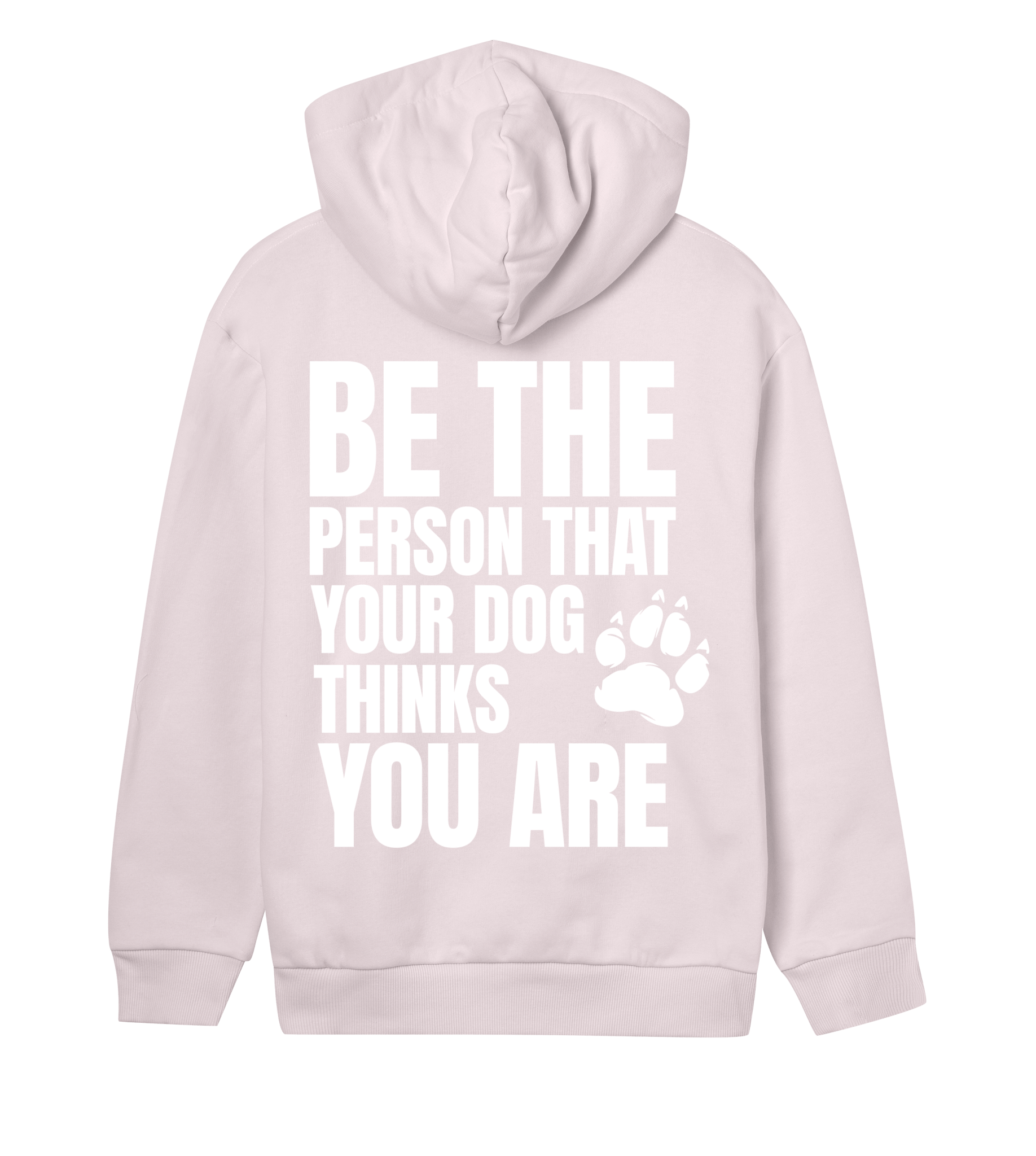 Be the Person Your Dog Thinks You Are - Proud Vegan