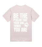 Be the Person Your Dog Thinks You Are - Proud Vegan