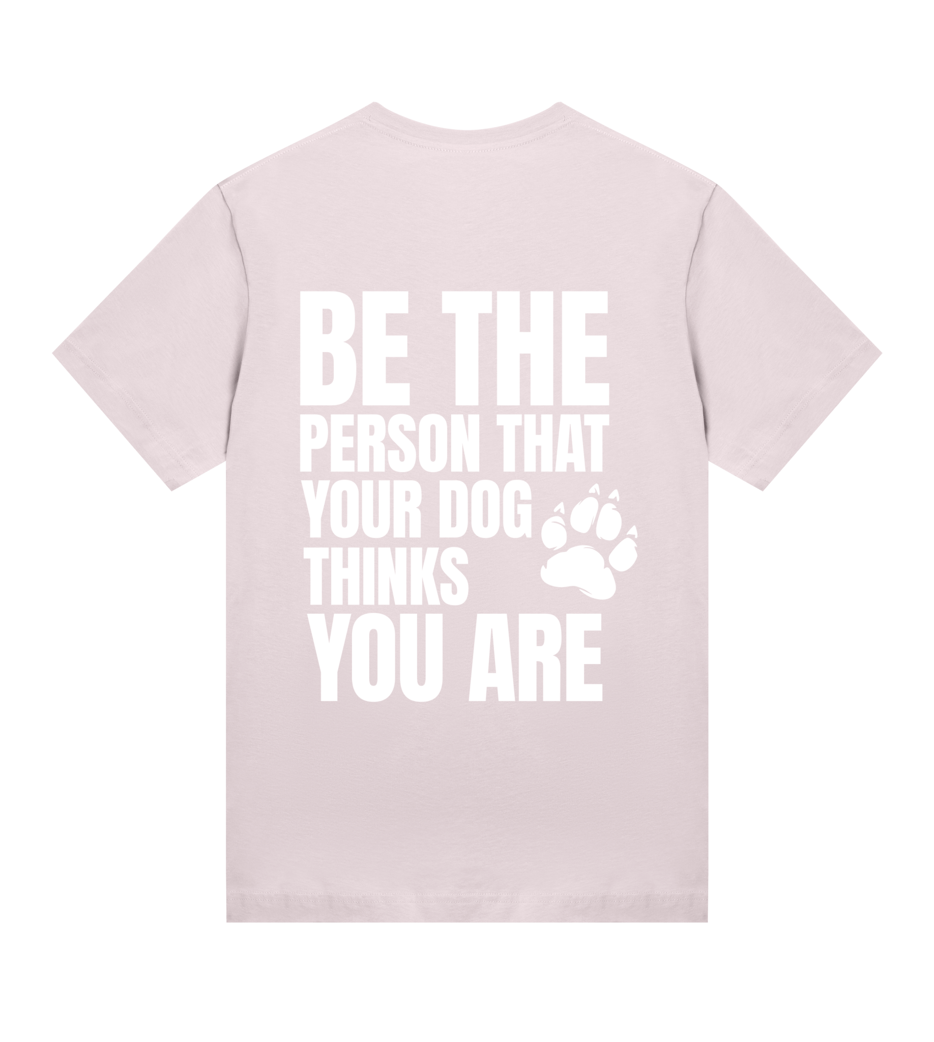 Be the Person Your Dog Thinks You Are - Proud Vegan