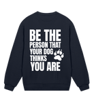 Be the Person Your Dog Thinks You Are - Proud Vegan