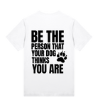 Be the Person Your Dog Thinks You Are - Proud Vegan
