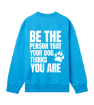 Be the Person Your Dog Thinks You Are - Proud Vegan