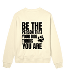 Be the Person Your Dog Thinks You Are - Proud Vegan