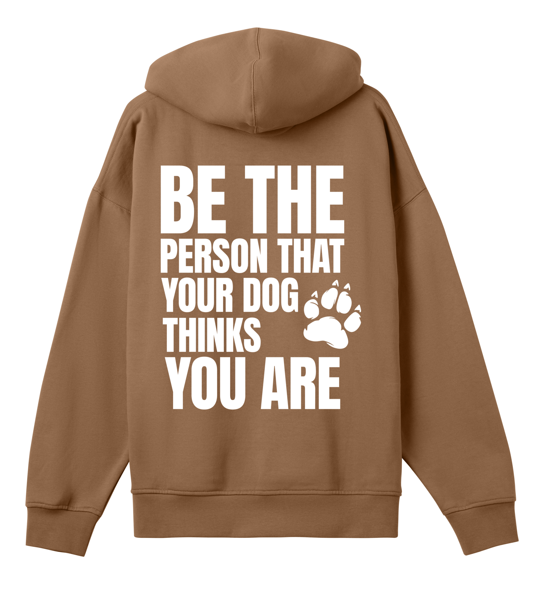 Be the Person Your Dog Thinks You Are - Proud Vegan