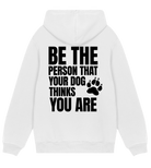 Be the Person Your Dog Thinks You Are - Proud Vegan