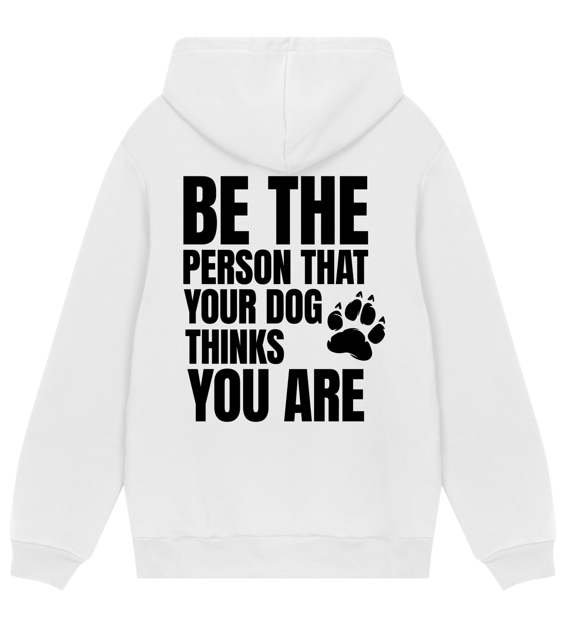 Be the Person Your Dog Thinks You Are - Proud Vegan