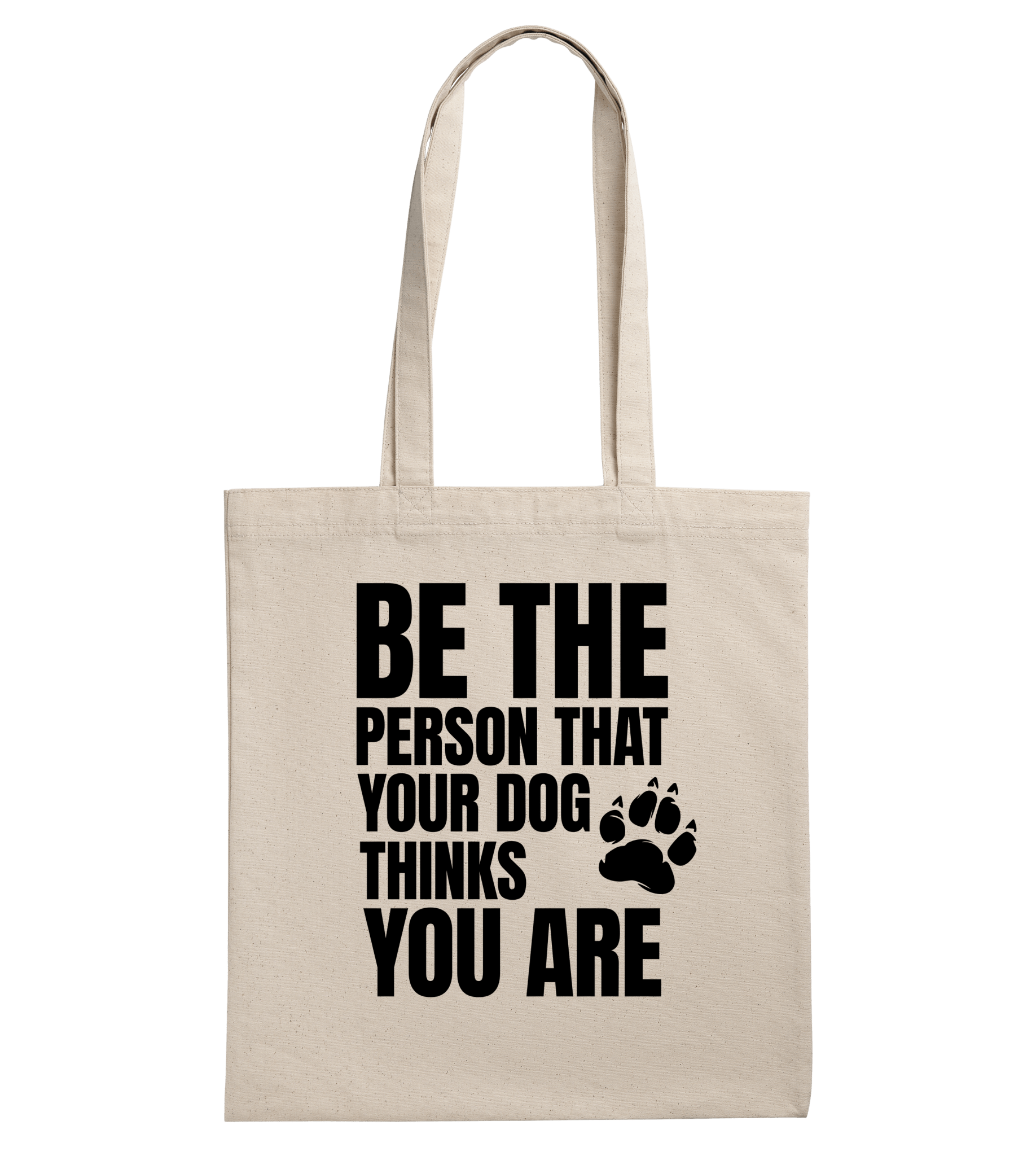 Be the Person Your Dog Thinks You Are - Proud Vegan