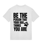 Be the Person Your Dog Thinks You Are - Proud Vegan