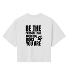 Be the Person Your Dog Thinks You Are - Proud Vegan